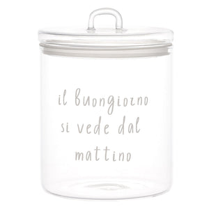 Barattolo in Vetro Borosilicato Serigrafato - Il buongiorno si vede dal mattino Barattolo Simple Day 